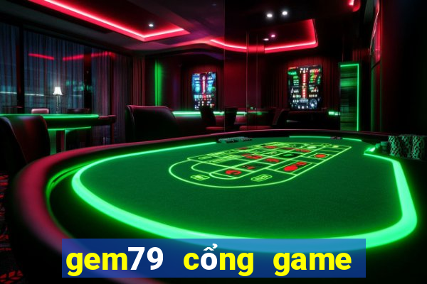 gem79 cổng game quốc tế