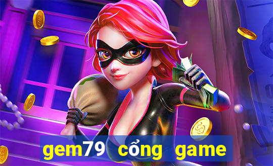 gem79 cổng game quốc tế