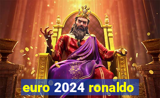 euro 2024 ronaldo