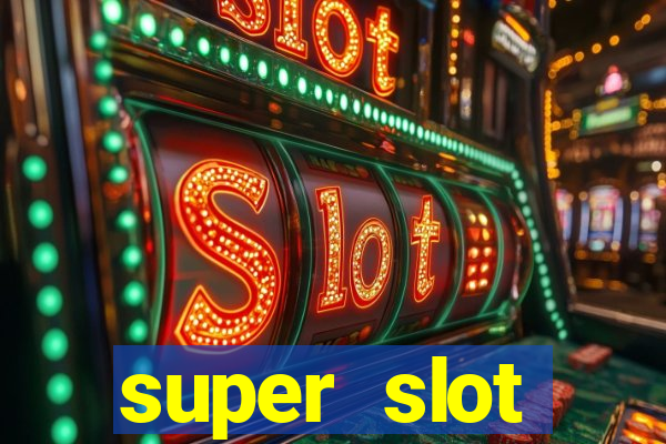 super slot โปร 100