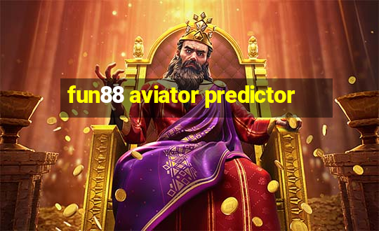 fun88 aviator predictor