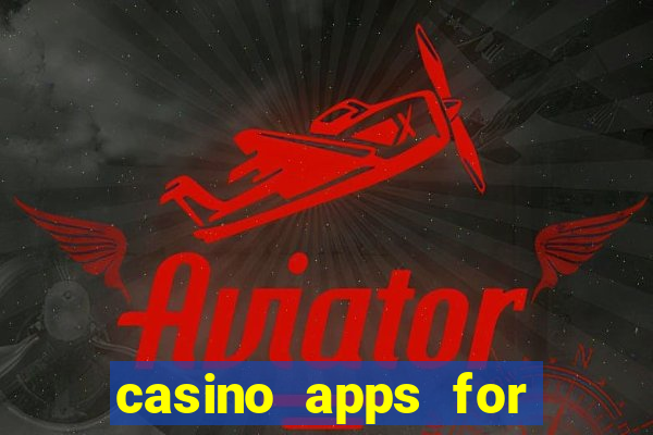 casino apps for real money