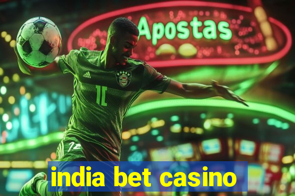 india bet casino