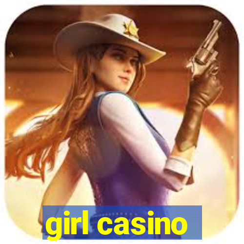 girl casino