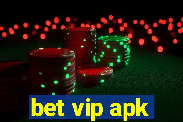 bet vip apk