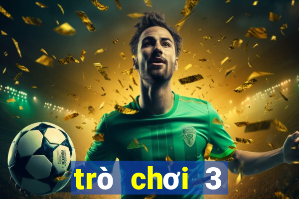 trò chơi 3 người game vui