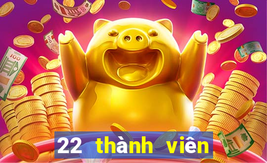 22 thành viên xổ số