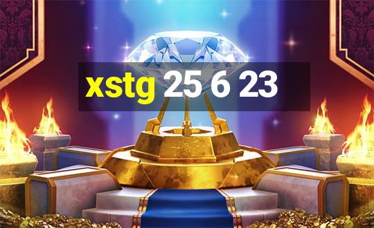 xstg 25 6 23