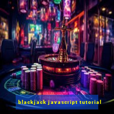 blackjack javascript tutorial