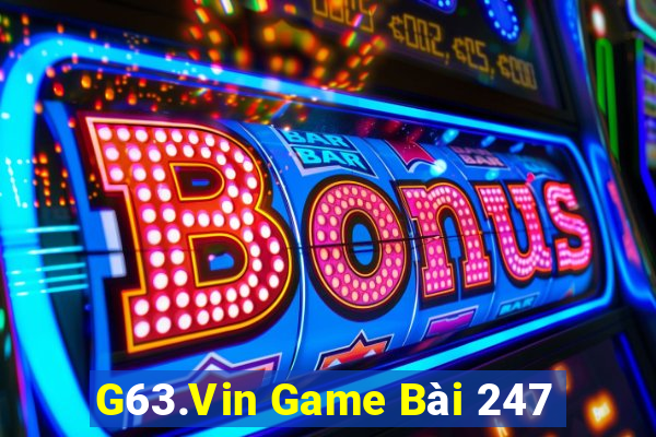 G63.Vin Game Bài 247