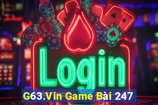 G63.Vin Game Bài 247