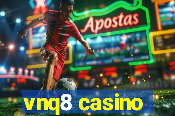 vnq8 casino