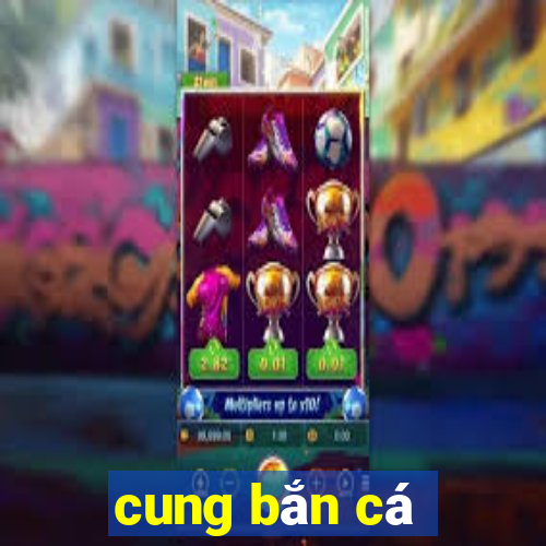 cung bắn cá