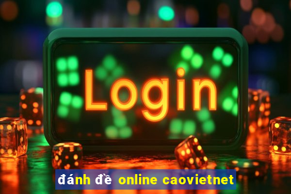 đánh đề online caovietnet