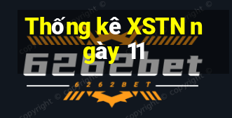 Thống kê XSTN ngày 11