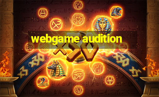 webgame audition