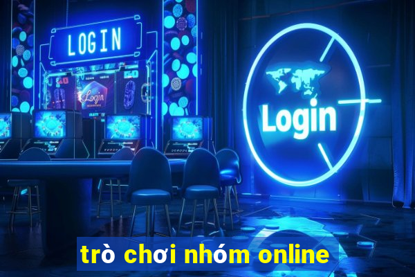 trò chơi nhóm online