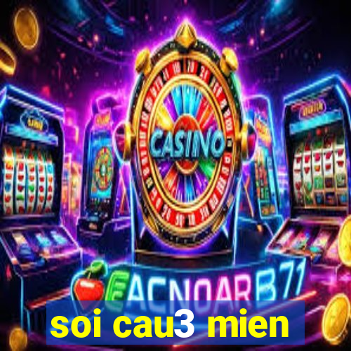 soi cau3 mien