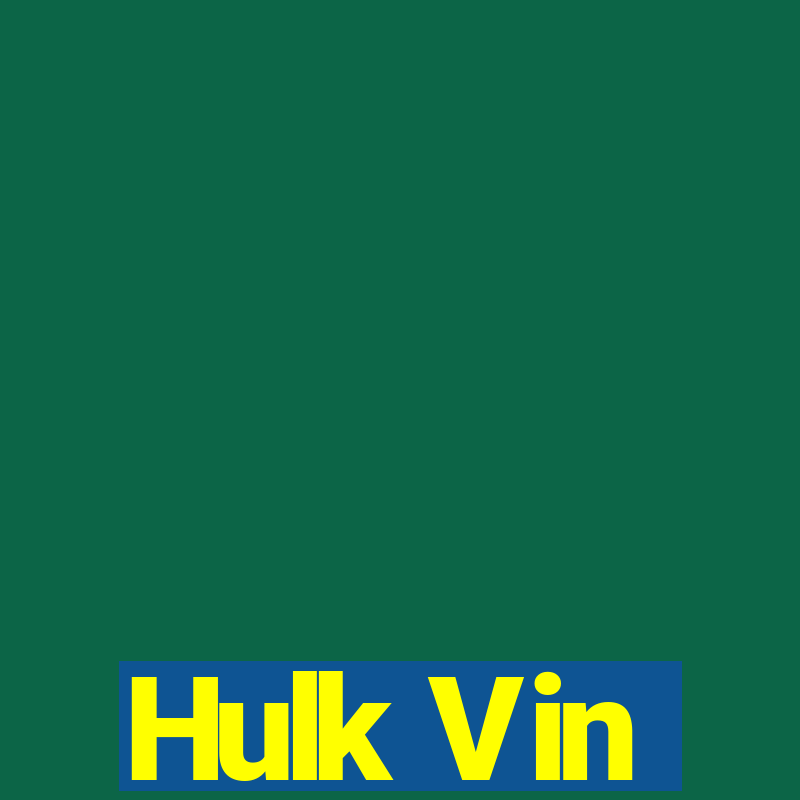 Hulk Vin