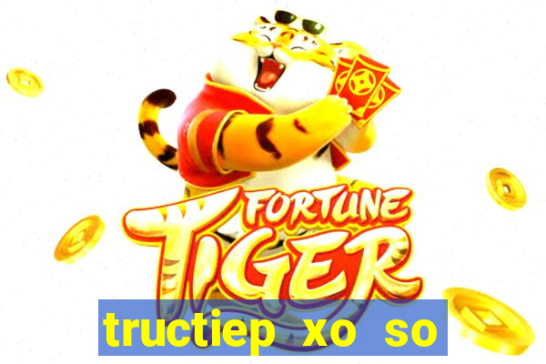 tructiep xo so mien trung