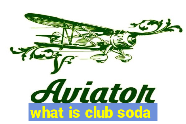 what is club soda