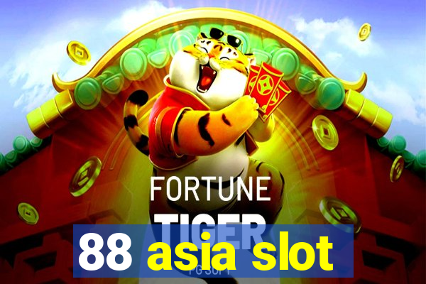 88 asia slot