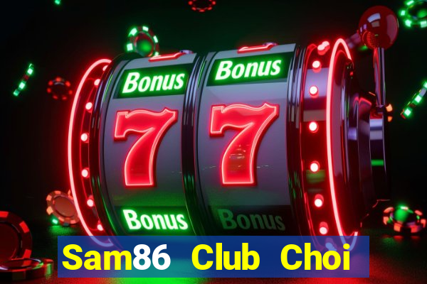 Sam86 Club Choi Game Bài