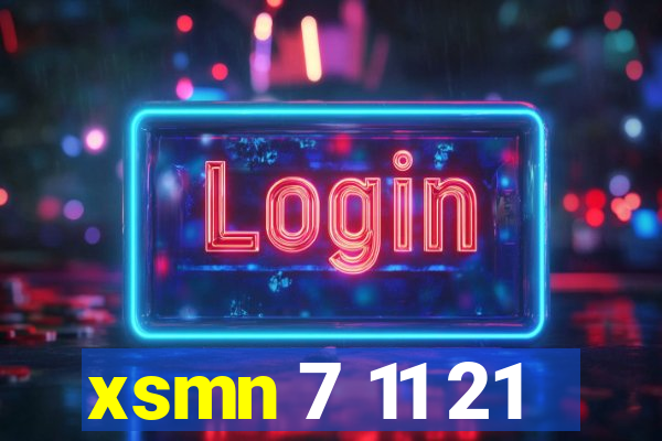 xsmn 7 11 21