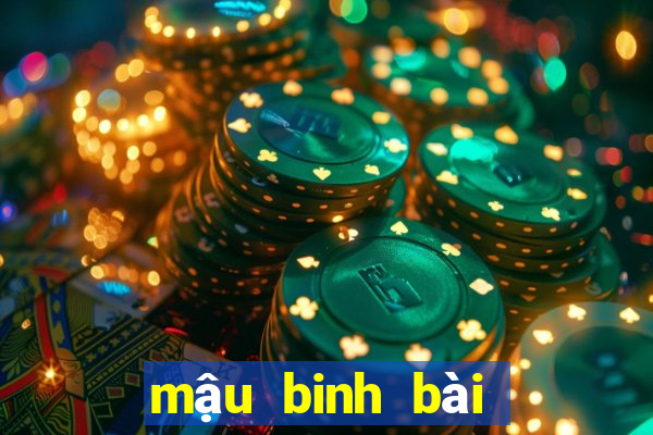 mậu binh bài nào lớn nhất