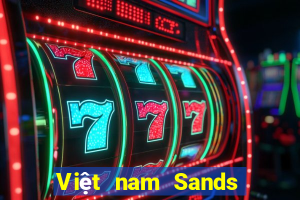 Việt nam Sands cá cược tải về