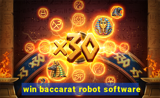 win baccarat robot software