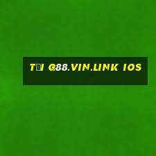 tải g88.vin.link ios