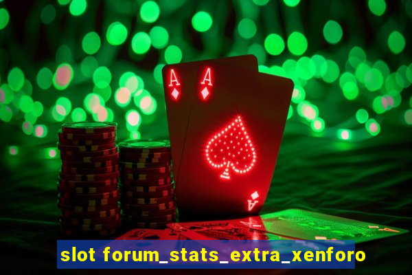 slot forum_stats_extra_xenforo