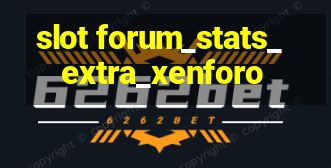 slot forum_stats_extra_xenforo