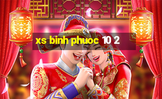 xs binh phuoc 10 2