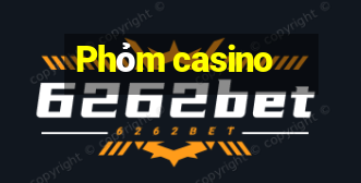 Phỏm casino