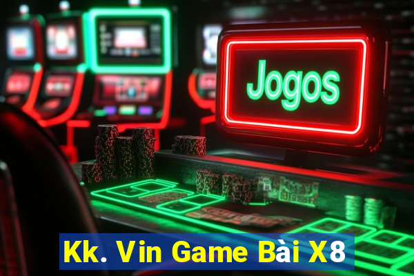 Kk. Vin Game Bài X8