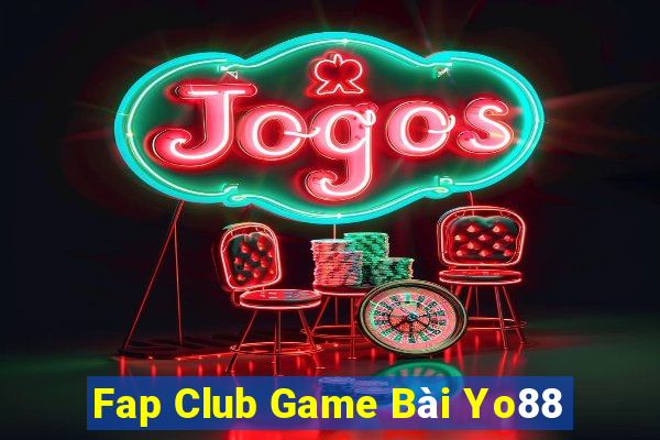 Fap Club Game Bài Yo88