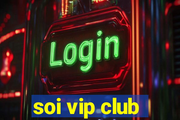 soi vip club