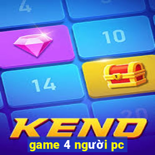 game 4 người pc