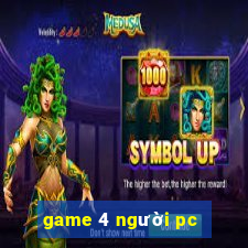 game 4 người pc