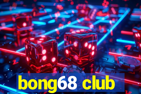 bong68 club