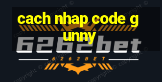 cach nhap code gunny