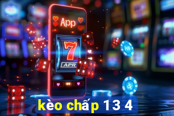 kèo chấp 1 3 4