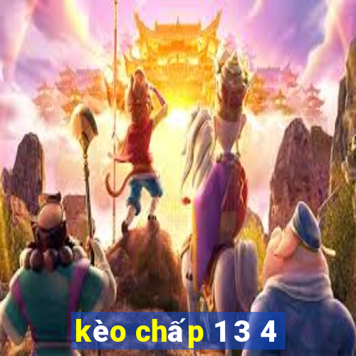 kèo chấp 1 3 4