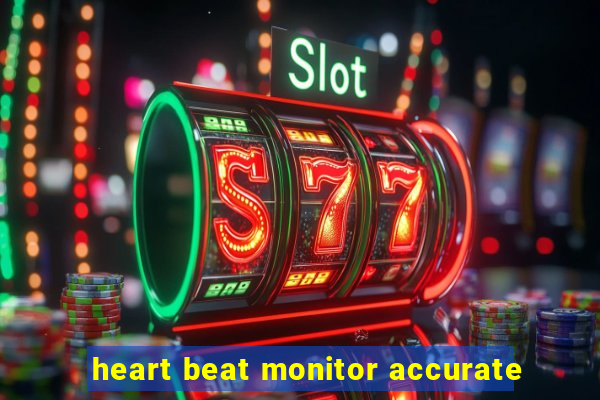 heart beat monitor accurate