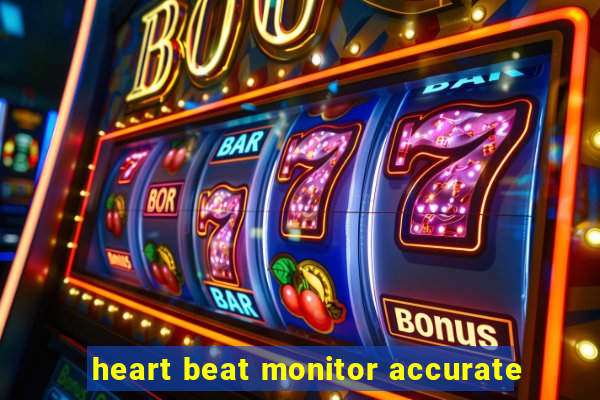 heart beat monitor accurate