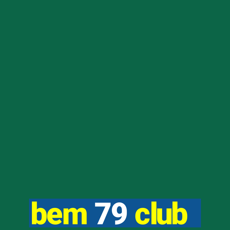 bem 79 club