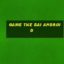 game the bai android