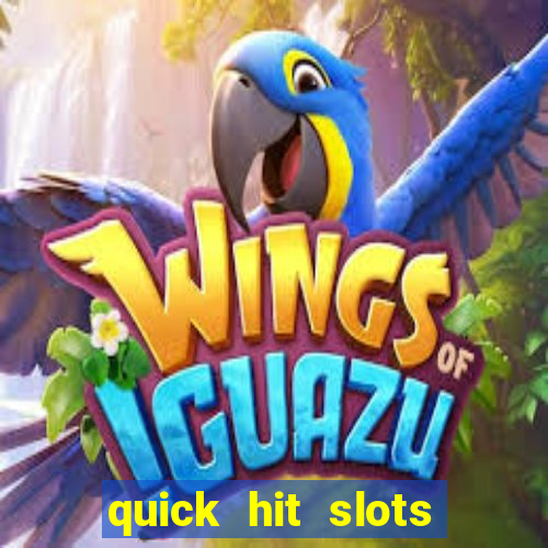 quick hit slots casino games